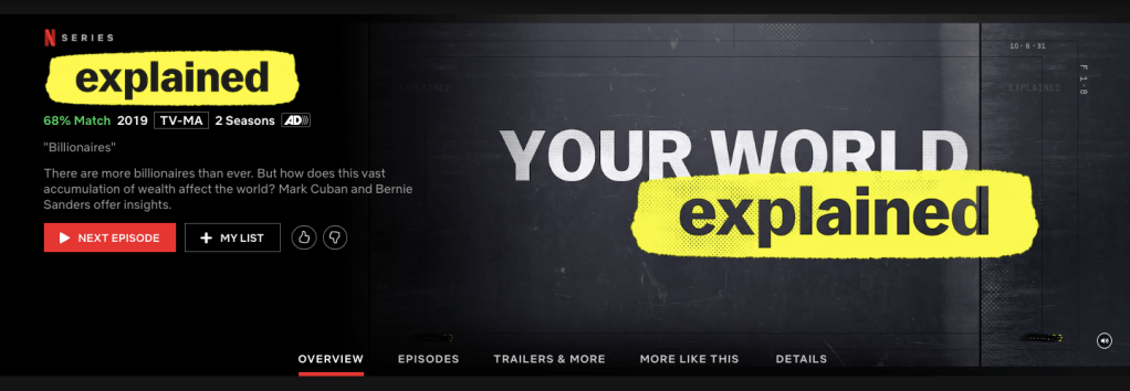 A screen capture of the Netflix page for “Explained” and its catchphrase: Your World Explained. Screen capture by Jessica Collins
